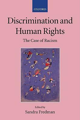 Discrimination And Human Rights: The Case Of Racism (collected Courses Of The Academy Of European Law).