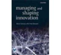 Managing And Shaping Innovation.