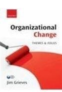 Organizational Change: Themes And Issues.