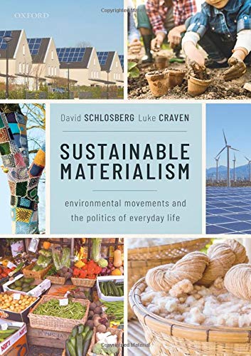 Sustainable Materialism: Environmental Movements And The Politics Of Everyday Life.