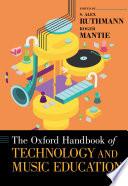 The Oxford Handbook Of Technology And Music Education (oxford Handbooks).
