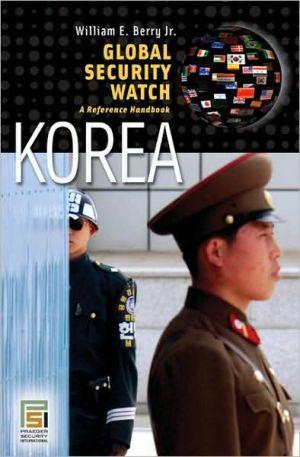 Global Security Watch_korea: A Reference Handbook (praeger Security International).
