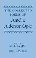 The collected poems of Amelia Alderson Opie.
