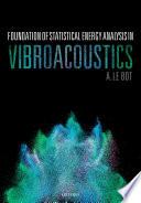 Foundation Of Statistical Energy Analysis In Vibroacoustics.