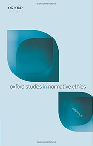 Oxford Studies In Normative Ethics: Volume 4.