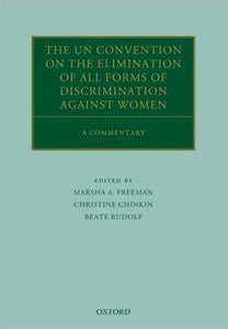 The UN Convention on the Elimination of all Forms of Discrimination against Women: a commentary.