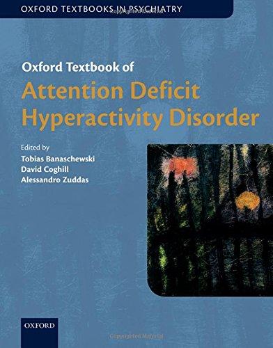Oxford Textbook Of Attention Deficit Hyperactivity Disorder (oxford Textbooks In Psychiatry).