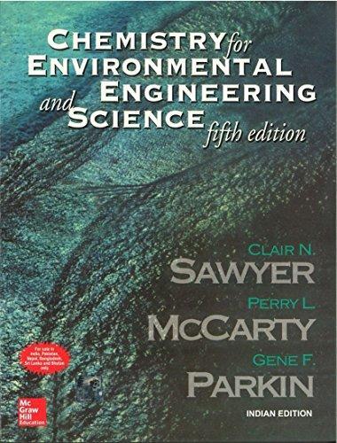 Chemistry For Environmental Engineering And Science--fifth Edition-tata Mcgraw-hill Edition (the Mcgraw-hill Series In Civil And Environmental Engineering).
