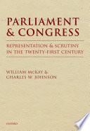 Parliament and Congress: Representation and Scrutiny in the Twenty-first Century.