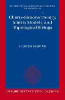Chern-simons Theory, Matrix Models, And Topological Strings (international Series Of Monographs On Physics).