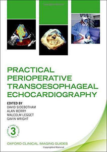 Practical Perioperative Transoesophageal Echocardiography 3 Revised Edition.