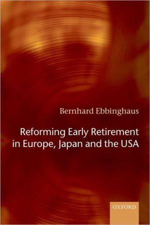 Reforming Early Retirement In Europe, Japan And The Usa.