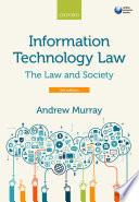 Information Technology Law: The Law And Society.