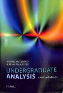 Undergraduate Analysis: A Working Textbook.