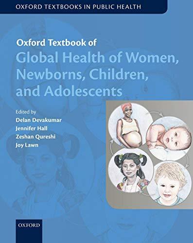 Oxford Textbook Of Global Health Of Women, Newborns, Children, And Adolescents (oxford Textbooks In Public Health).