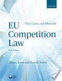 Eu Competition Law: Text, Cases, And Materials.