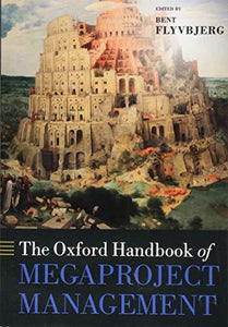 The Oxford Handbook Of Megaproject Management (oxford Handbooks).