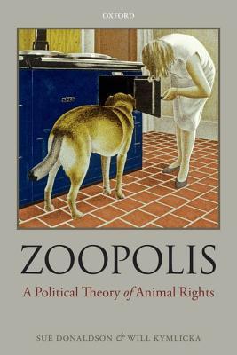 Zoopolis: A Political Theory Of Animal Rights.