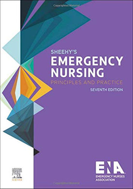 Sheehy's Emergency Nursing: Principles And Practice.