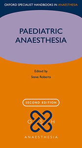 Paediatric Anaesthesia (oxford Specialist Handbooks In Anaesthesia).