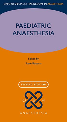 Paediatric Anaesthesia (oxford Specialist Handbooks In Anaesthesia).