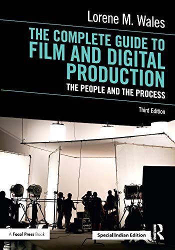 Complete Guide To Film And Digital Production: The People And The Process 3rd Edition.